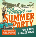 VINTAGE SUMMER PARTY: 9th & 10th August